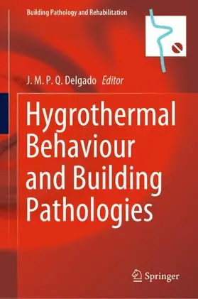 Delgado |  Hygrothermal Behaviour and Building Pathologies | Buch |  Sack Fachmedien