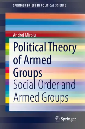 Miroiu |  Political Theory of Armed Groups | eBook | Sack Fachmedien
