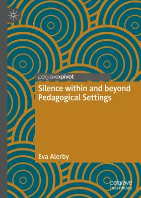 Alerby |  Silence within and beyond Pedagogical Settings | eBook | Sack Fachmedien