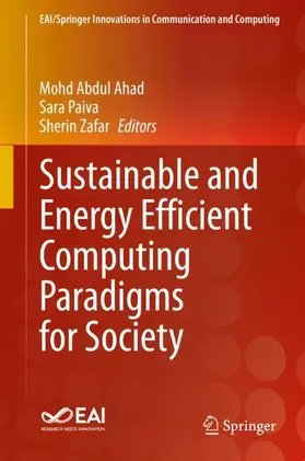 Ahad / Zafar / Paiva |  Sustainable and Energy Efficient Computing Paradigms for Society | Buch |  Sack Fachmedien