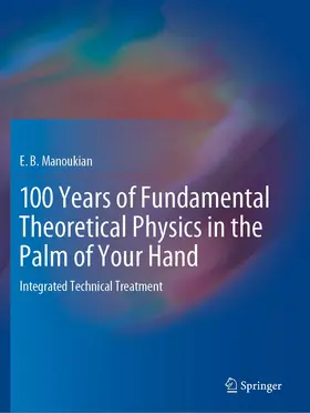 Manoukian |  100 Years of Fundamental Theoretical Physics in the Palm of Your Hand | Buch |  Sack Fachmedien