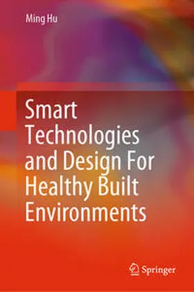 Hu |  Smart Technologies and Design For Healthy Built Environments | Buch |  Sack Fachmedien