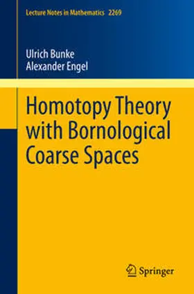 Bunke / Engel | Homotopy Theory with Bornological Coarse Spaces | E-Book | sack.de
