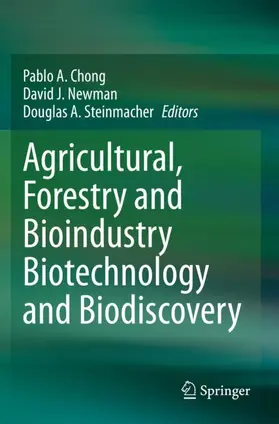Chong / Steinmacher / Newman |  Agricultural, Forestry and Bioindustry Biotechnology and Biodiscovery | Buch |  Sack Fachmedien