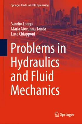 Longo / Chiapponi / Tanda |  Problems in Hydraulics and Fluid Mechanics | Buch |  Sack Fachmedien