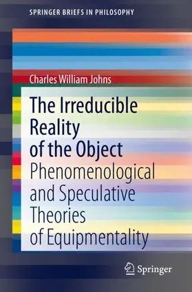 Johns |  The Irreducible Reality of the Object | Buch |  Sack Fachmedien