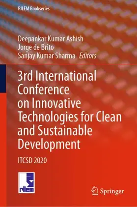 Ashish / Sharma / de Brito |  3rd International Conference on Innovative Technologies for Clean and Sustainable Development | Buch |  Sack Fachmedien