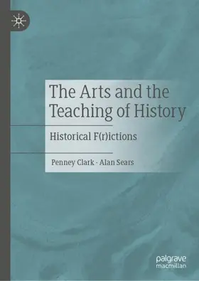 Sears / Clark |  The Arts and the Teaching of History | Buch |  Sack Fachmedien