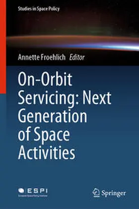 Froehlich | On-Orbit Servicing: Next Generation of Space Activities | E-Book | sack.de