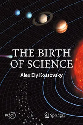 Kossovsky | The Birth of Science | E-Book | sack.de