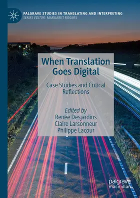 Desjardins / Lacour / Larsonneur |  When Translation Goes Digital | Buch |  Sack Fachmedien