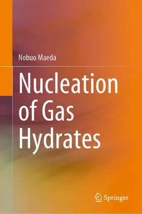 Maeda | Nucleation of Gas Hydrates | E-Book | sack.de