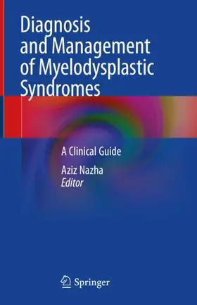 Nazha |  Diagnosis and Management of Myelodysplastic Syndromes | Buch |  Sack Fachmedien