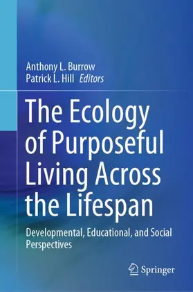 Hill / Burrow |  The Ecology of Purposeful Living Across the Lifespan | Buch |  Sack Fachmedien