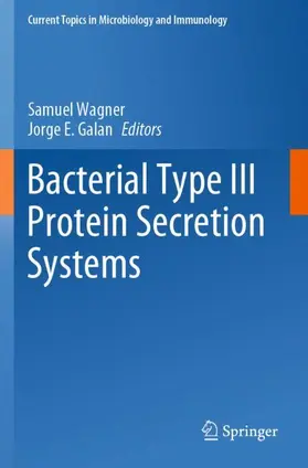 Galan / Wagner |  Bacterial Type III Protein Secretion Systems | Buch |  Sack Fachmedien