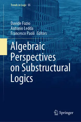 Fazio / Ledda / Paoli | Algebraic Perspectives on Substructural Logics | E-Book | sack.de