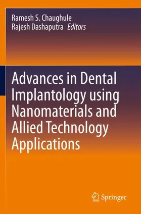 Chaughule / Dashaputra | Advances in Dental Implantology using Nanomaterials and Allied Technology Applications | Buch | 978-3-030-52209-4 | sack.de