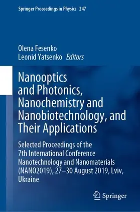 Yatsenko / Fesenko |  Nanooptics and Photonics, Nanochemistry and Nanobiotechnology, and  Their Applications | Buch |  Sack Fachmedien