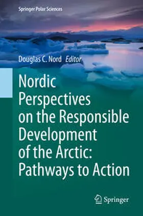 Nord | Nordic Perspectives on the Responsible Development of the Arctic: Pathways to Action | E-Book | sack.de