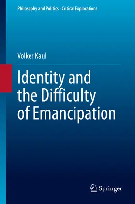 Kaul |  Identity and the Difficulty of Emancipation | eBook | Sack Fachmedien
