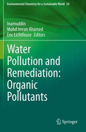 Inamuddin / Lichtfouse / Ahamed |  Water Pollution and Remediation: Organic Pollutants | Buch |  Sack Fachmedien