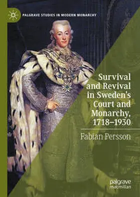 Persson |  Survival and Revival in Sweden's Court and Monarchy, 1718–1930 | eBook | Sack Fachmedien