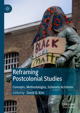 Kim |  Reframing Postcolonial Studies | eBook | Sack Fachmedien