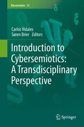 Brier / Vidales |  Introduction to Cybersemiotics: A Transdisciplinary Perspective | Buch |  Sack Fachmedien