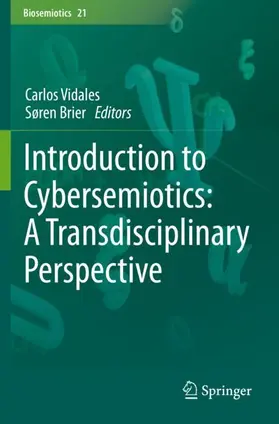 Vidales / Brier |  Introduction to Cybersemiotics: A Transdisciplinary Perspective | Buch |  Sack Fachmedien
