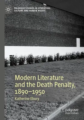 Ebury |  Modern Literature and the Death Penalty, 1890-1950 | Buch |  Sack Fachmedien