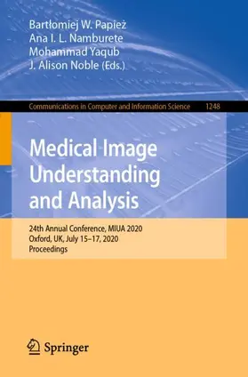 Papiez / Papiez / Noble |  Medical Image Understanding and Analysis | Buch |  Sack Fachmedien