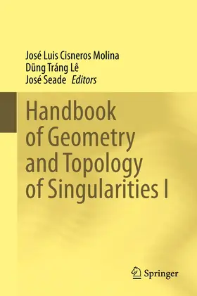 Cisneros Molina / Seade / Lê |  Handbook of  Geometry and Topology of Singularities I | Buch |  Sack Fachmedien
