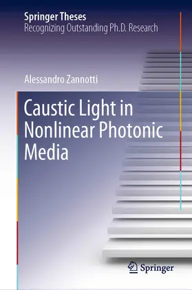Zannotti |  Caustic Light in Nonlinear Photonic Media | Buch |  Sack Fachmedien