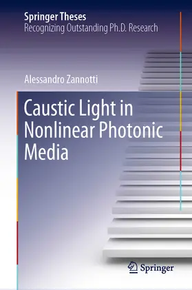 Zannotti |  Caustic Light in Nonlinear Photonic Media | eBook | Sack Fachmedien