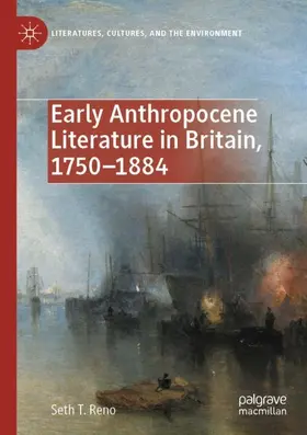 Reno |  Early Anthropocene Literature in Britain, 1750-1884 | Buch |  Sack Fachmedien