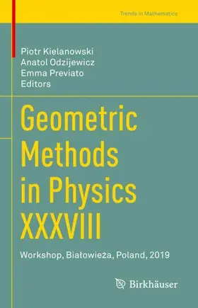 Kielanowski / Previato / Odzijewicz |  Geometric Methods in Physics XXXVIII | Buch |  Sack Fachmedien