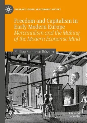 Rössner |  Freedom and Capitalism in Early Modern Europe | Buch |  Sack Fachmedien
