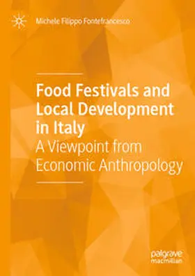 Fontefrancesco |  Food Festivals and Local Development in Italy | Buch |  Sack Fachmedien