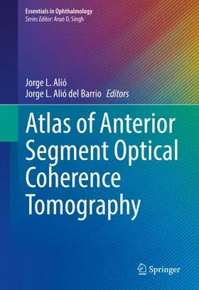 Alió / del Barrio |  Atlas of Anterior Segment Optical Coherence Tomography | Buch |  Sack Fachmedien