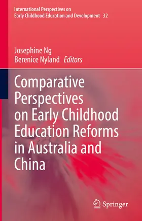 Ng / Nyland |  Comparative Perspectives on Early Childhood Education Reforms in Australia and China | eBook | Sack Fachmedien