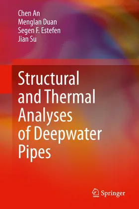 An / Duan / Estefen |  Structural and Thermal Analyses of Deepwater Pipes | eBook | Sack Fachmedien