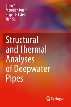 An / Su / Duan |  Structural and Thermal Analyses of Deepwater Pipes | Buch |  Sack Fachmedien