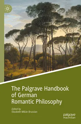 Millán Brusslan |  The Palgrave Handbook of German Romantic Philosophy | Buch |  Sack Fachmedien