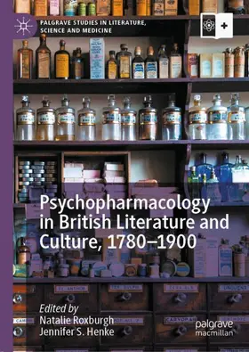 Henke / Roxburgh |  Psychopharmacology in British Literature and Culture, 1780¿1900 | Buch |  Sack Fachmedien