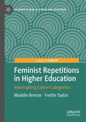 Taylor / Breeze |  Feminist Repetitions in Higher Education | Buch |  Sack Fachmedien