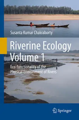 Chakraborty |  Riverine Ecology Volume 1 | eBook | Sack Fachmedien
