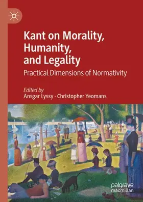 Yeomans / Lyssy |  Kant on Morality, Humanity, and Legality | Buch |  Sack Fachmedien