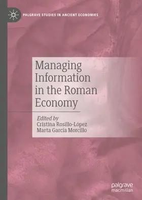 García Morcillo / Rosillo-López |  Managing Information in the Roman Economy | Buch |  Sack Fachmedien