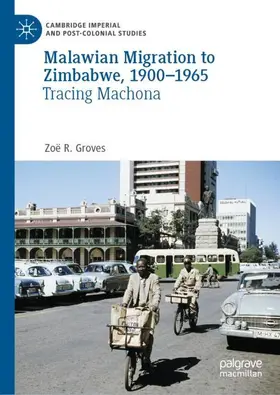 Groves |  Malawian Migration to Zimbabwe, 1900-1965 | Buch |  Sack Fachmedien