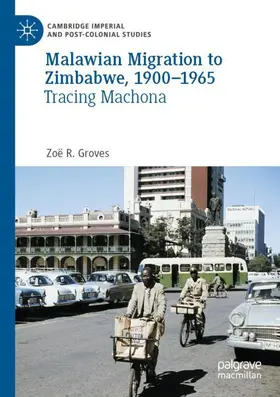 Groves |  Malawian Migration to Zimbabwe, 1900-1965 | Buch |  Sack Fachmedien